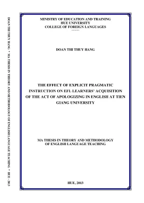 The effect of explicit pragmatic instruction of efl learners acquisition of the act of apologizing in english at tien giang university