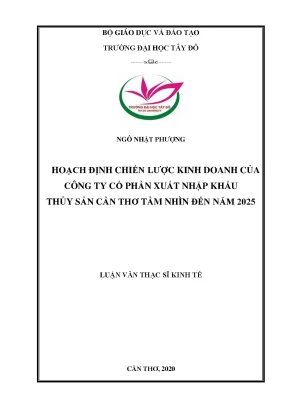 Hoạch định chiến lược kinh doanh của công ty cổ phần xuất nhập khẩu thủy sản cần thơ tầm nhìn đến năm 2025