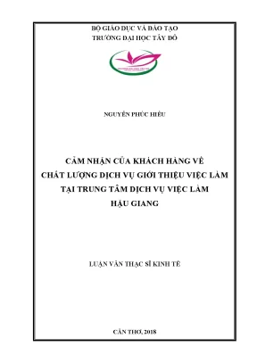 Cảm nhận của khách hàng về chất lượng dịch vụ giới thiệu việc làm tại trung tâm dịch vụ việc làm hậu giang