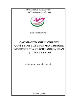 Các nhân tố ảnh hưởng đến quyết định lựa chọn mạng di động mobifone của khách hàng cá nhân tại tỉnh trà vinh