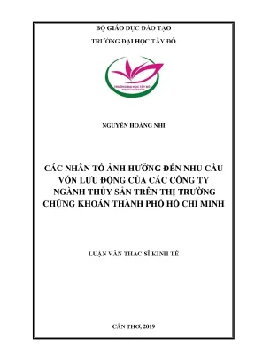 Các nhân tố ảnh hưởng đến nhu cầu vốn lưu động của các công ty ngành thủy sản trên thị trường chứng khoán thành phố hồ chí minh