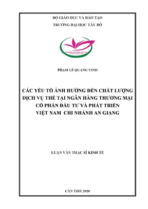 Các yếu tố ảnh hưởng đến chất lượng dịch vụ thẻ tại ngân hàng thương mại cổ phần đầu tư và phát triển việt nam bidv chi nhánh an giang