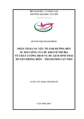 Phân tích các yếu tố ảnh hưởng đến sự hài lòng của du khách nội địa về chất lượng dịch vụ du lịch sinh thái huyện phong điền thành phố cần thơ