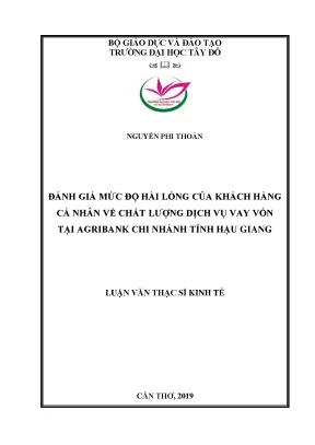 Đánh giá mức độ hài lòng của khách hàng cá nhân về chất lượng dịch vụ vay vốn tại agribank chi nhánh tỉnh hậu giang
