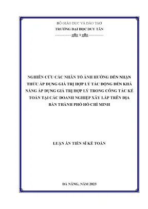 Nghiên cứu các nhân tố ảnh hưởng đến nhận thức áp dụng giá trị hợp lý tác động đến khả năng áp dụng giá trị hợp lý trong công tác kế toán tại các doanh nghiệp xây lắp trên địa bàn tp hcm