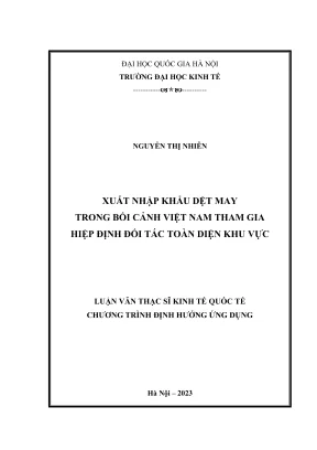 Luận văn thạc sĩ kinh tế quốc tế xuất nhập khẩu dệt may trong bối cảnh việt nam tham gia hiệp định đối tác toàn diện khu vực