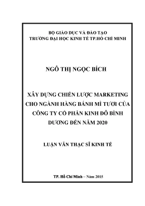Luận văn xây dựng chiến lược marketing cho ngành hàng bánh mì tươi của công ty cổ phần kinh đô bình dương đến năm 2020