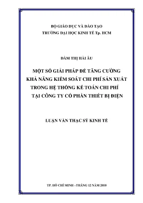 Luận văn một số giải pháp để tăng cường khả năng kiểm soát chi phí sản xuất trong hệ thống kế toán chi phí tại công ty cổ phần thiết bị điện luận văn thạc sĩ