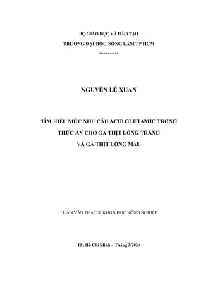 Luận văn thạc sĩ chăn nuôi tìm hiểu mức nhu cầu acid glutamic trong thức ăn cho gà thịt lông trắng và gà thịt lông màu