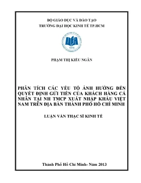 Luận văn phân tích các yếu tố ảnh hưởng đến quyết định gửi tiền của khách hàng cá nhân tại ngân hàng thương mại cổ phần xuất nhập khẩu việt nam trên địa bàn thành phố hồ chí minh