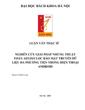 Nghiên cứu giải pháp nhúng thuật toán aegiscloc bảo mật truyền dữ liệu đa phương tiện trong điện thoại android