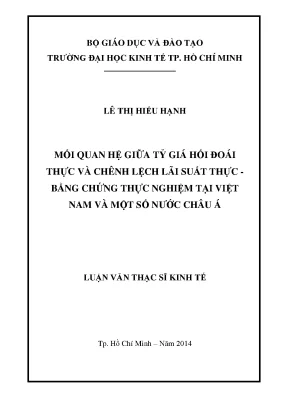Luận văn mối quan hệ giữa tỷ giá hối đoái thực và chênh lệch lãi suất thực bằng chứng thực nhgiệm tại việt nam và một số nước châu á