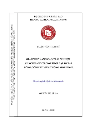 Luận văn thạc sĩ quản trị kinh doanh giải pháp nâng cao trải nghiệm khách hàng trong thời đại số tại tổng công ty viễn thông mobifone