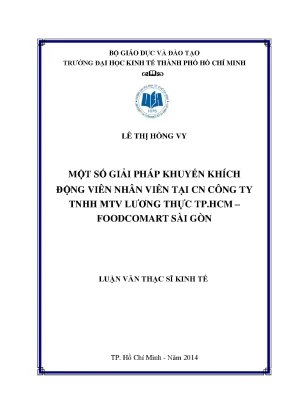 Luận văn một số giải pháp khuyến khích động viên nhân viên tại chi nhánh công ty tnhh mtv lương thực tp hcm foodcomart sài gòn