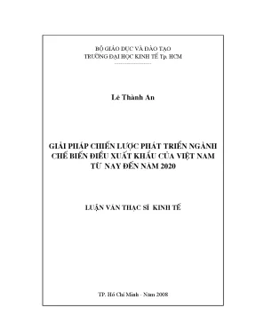 Luận văn giải pháp chiến lược phát triển ngành chế biến điều xuất khẩu của việt nam từ nay đến năm 2020