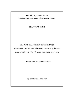 Luận văn giải pháp giảm thiểu ý định nghỉ việc của nhân viên tư vấn bán hàng trong dự án ba tại các siêu thị của công ty unilever việt nam