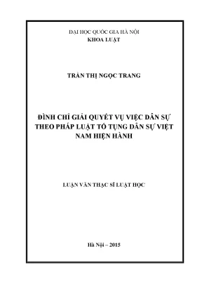 Đình chỉ giải quyết vụ việc dân sự theo pháp luật tố tụng dân sự việt nam hiện hành