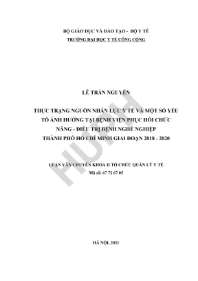 Luận văn chuyên khoa thực trạng nguồn nhân lực y tế và một số yếu tố ảnh hưởng tại bệnh viện phục hồi chức năng điều trị bệnh nghề nghiệp thành phố hồ chí minh giai đoạn 2018 2020