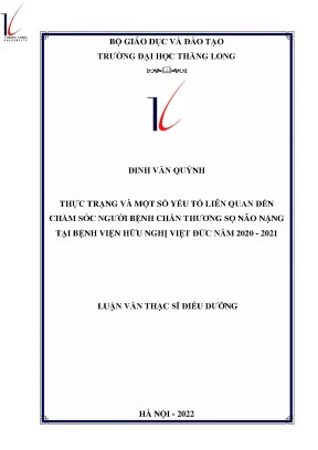 Thực trạng và một số yếu tố liên quan đến chăm sóc người bệnh chấn thương sọ não nặng tại bệnh viện hữu nghị việt đức năm 2020 2021