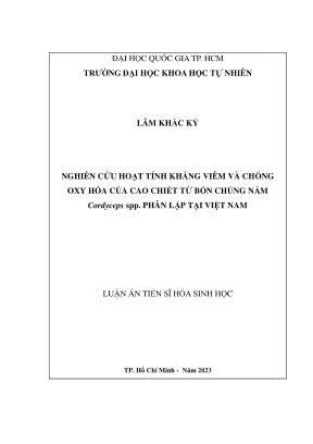 Luận án tiến sĩ hóa sinh học nghiên cứu hoạt tính kháng viêm và chống oxy hoá của các cao chiết từ bốn chủng nấm cordyceps spp phân lập tại việt nam