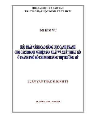 Luận văn giải pháp nâng cao năng lực cạnh tranh cho các doanh nghiệp sản xuất và xuất khẩu gỗ ở thành phố hồ chí minh sang thị trường mỹ