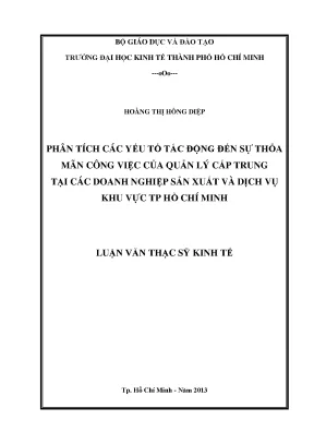 Luận văn phân tích các yếu tố tác động đến sự thỏa mãn công việc của quản lý cấp trung tại các doanh nghiệp sản xuất và dịch vụ khu vực tp hồ chí minh