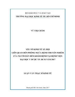 Luận văn đánh giá các yếu tố kinh tế xã hội liên quan đến phòng ngừa bệnh truyền nhiễm của người dân đến khám bệnh tại bệnh viện đại học y dược tp hcm năm 2017