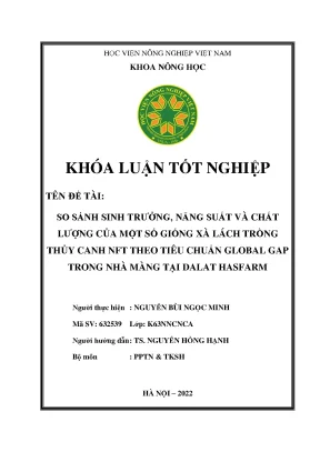 So sánh sinh trưởng năng suất và chất lượng của một số giống xà lách trồng thủy canh nft theo tiêu chuẩn global gap trong nhà màng tại dalat hasfarm