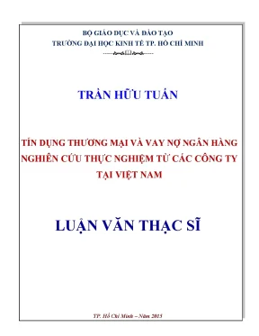 Luận văn tín dụng thương mại và vay nợ ngân hàng nghiên cứu thực nghiệm từ các công ty tại việt nam
