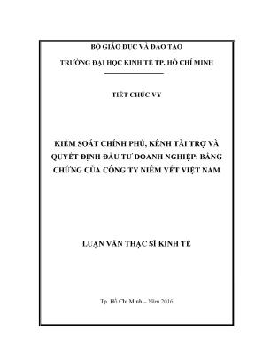 Luận văn kiểm soát chính phủ kênh tài trợ và quyết định đầu tư doanh nghiệp bằng chứng của công ty niêm yết việt nam