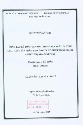 Luận văn thạc sĩ kế toán công tác kế toán tập hợp chi phí sản xuất và tính giá thành sản phẩm tại công ty cổ phần đông giang thực trạng và giải pháp
