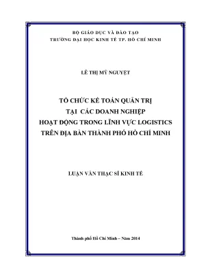 Luận văn tổ chức kế toán quản trị tại các doanh nghiệp hoạt động trong lĩnh vực logistics trên địa bàn tp hcm luận văn thạc sĩ