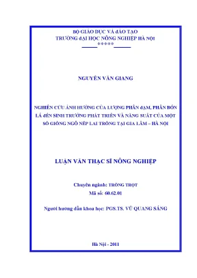 Nghiên cứu ảnh hưởng của lượng phân đạm phân bón lá đến sinh trưởng phát triển và năng suất của một số giống ngô nếp lai trồng tại gia lâm hà nội