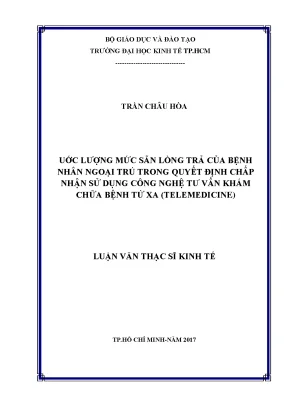 Luận văn uớc lượng mức sẵn lòng trả của bệnh nhân ngoại trú trong quyết định chấp nhận sử dụng công nghệ tư vấn khám chữa bệnh từ xa telemedicine