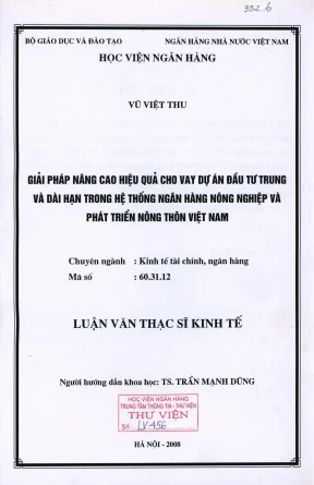Luận văn thạc sĩ tài chính ngân hàng giải pháp nâng cao hiệu quả cho vay dự án đầu tư trung và dài hạn trong hệ thống ngân hàng ngân hàng nông nghiệp và phát triển nông thôn việt nam