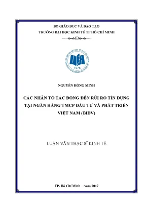 Luận văn phân tích các nhân tố tác động đến rủi ro tín dụng tại ngân hàng tmcp đầu tư và phát triển việt nam