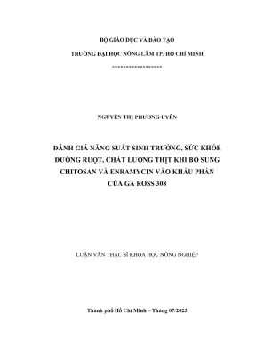 Luận văn thạc sĩ thú y đánh giá năng suất sinh trưởng sức khỏe đường ruột chất lượng thịt khi bổ sung chitosan và enramycin vào khẩu phần của gà ross 308