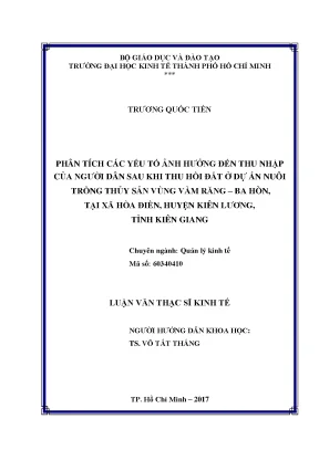 Luận văn phân tích các yếu tố ảnh hưởng đến thu nhập của người dân sau khi thu hồi đất ở dự án nuôi trồng thủy sản vùng vàm răng ba hòn tại xã hòa điền huyện kiên lương tỉnh kiên giang