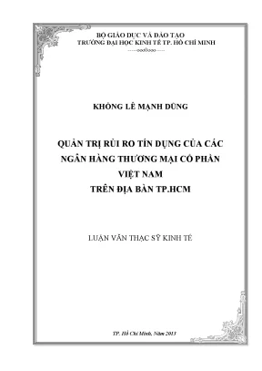 Luận văn quản trị rủi ro tín dụng của các ngân hàng thương mại cổ phần việt nam trên địa bàn tp hcm