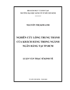 Luận văn nghiên cứu lòng trung thành của khách hàng trong ngành ngân hàng tại tphcm luận văn thạc sĩ