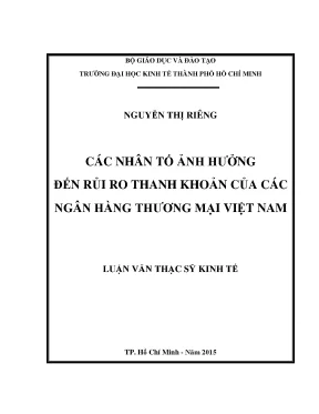 Luận văn các nhân tố ảnh hưởng đến rủi ro thanh khoản của các ngân hàng thương mại việt nam