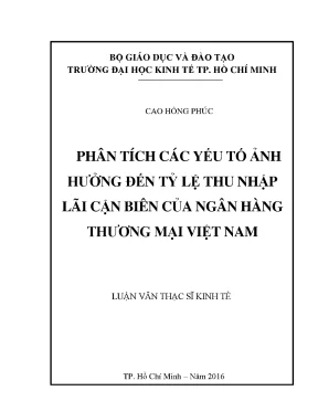 Luận văn phân tích các yếu tố ảnh hưởng đến tỷ lệ thu nhập lãi cận biên của ngân hàng thương mại việt nam