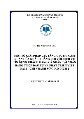 Luận văn một số giải pháp gia tăng giá trị cảm nhận của khách hàng đối với dịch vụ tín dụng khách hàng cá nhân tại ngân hàng tmcp đầu tư và phát triển việt nam chi nhánh sở giao dịch 2