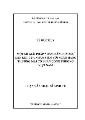 Luận văn một số giải pháp nhằm nâng cao sự gắn kết của nhân viên với ngân hàng thương mại cổ phần công thương việt nam