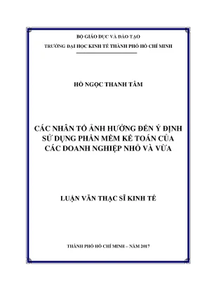 Luận văn các nhân tố ảnh hưởng đến ý định sử dụng phần mềm kế toán của các doanh nghiệp nhỏ và vừa