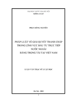 Pháp luật về giải quyết tranh chấp trong lĩnh vực đầu tư trực tiếp nước ngoài bằng trọng tài tại việt nam