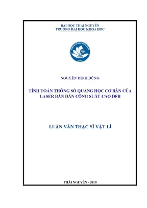 Luận văn thạc sĩ tính toán thông số quang học cơ bản của laser bán dẫn công suất cao dfb