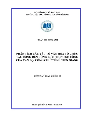 Luận văn phân tích các yếu tố văn hóa tổ chức tác động đến động lực phụng sự công của cán bộ công chức tỉnh tiền giang