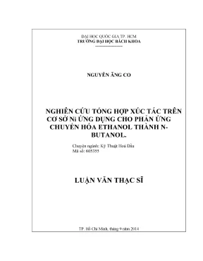 Luận văn thạc sĩ kỹ thuật hóa dầu nghiên cứu tổng hợp xác tác trên cơ sở ni ứng dụng cho phản ứng chuyển hóa ethanol thành n butanol