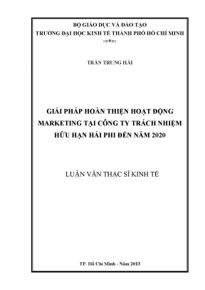 Luận văn giải pháp hoàn thiện hoạt động marketing tại công ty trách nhiệm hữu hạn hải phi đến năm 2020